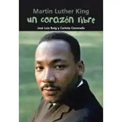 UN CORAZÓN LIBRE - MARTIN LUTHER KING NUEVO FORMATO CASALS ISBN 9788421843352