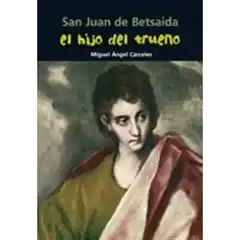 EL HIJO DEL TRUENO - SAN JUAN DE BETSAIDA NUEVO FORMATO CASALS ISBN 9788421847961