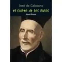 EL SANTO DE LOS NIÑOS – JOSÉ DE CALASANZ  NUEVO FORMATO CASALS ISBN 9788421848036