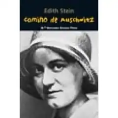 CAMINO A AUSCHWITZ - EDITH STEIN NUEVO FORMATO CASALS ISBN 9788421848074