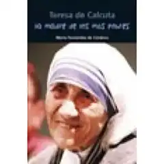 LA MADRE DE LOS MÁS POBRES - TERESA DE CALCUTA NUEVO FORMATO CASALS ISBN 9788421849545