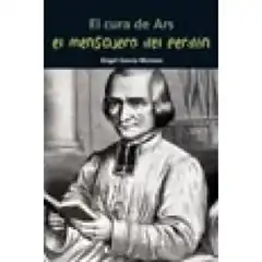 EL MENSAJERO DEL PERDÓN (SAN JUAN VIANNEY) CASALS ISBN 9788421850794