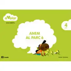 DESCOBERTA 6. ANEM AL PARC.LES PLANTES I ELS ARBRES. 4 ANYS. A VOLAR! ISBN 9788421854013