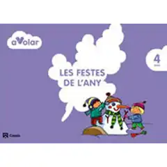 LES FESTES DE L ANY. 4 ANYS. A VOLAR! ISBN 9788421854334
