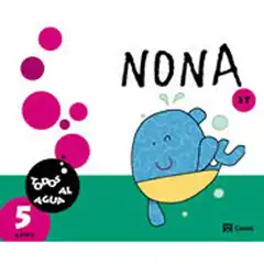 NONA. 5 AÑOS. 2T. TODOS AL AGUA. 2014. GALICIA ISBN 9788421854433