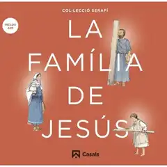LA FAMILIA DE JESÚS CASALS ISBN 9788421864159