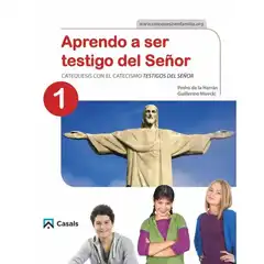 CUADERNO APRENDO A SER TESTIGO DEL SEÑOR 1  CASALS ISBN 9788421864272