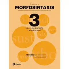 Material PRÁCTICAS MORFOSINTAXIS 3 LA ORACIÓN SIMPLE. LA SUFIJACIÓN I CASALS ISBN 9788421866047