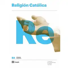 Material RELIGIÓN CATÓLICA 1 BA  CASALS ISBN 9788421867112