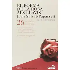 POEMA DE LA ROSA ALS LLAVISEL CASTELLNOU 9788498047295