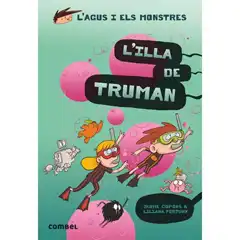 AGUS I ELS MONSTRES L`OLLA DE TRUMAN 9788491015437