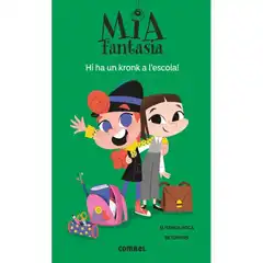 MIA FANTASIA HI HA UN KRONK A LÂ ESCOLA COMBEL 9788491016977