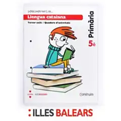 5è EP SUPERCOMPETENTS EN… LLENGUA CATALANA - BALEARS - QUADERN. CONSTRUÏM-14 CRUILLA 9788466135108