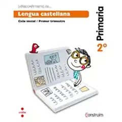 2n EP SUPERCOMPETENTES EN... LENGUA CASTELLANA. CUADERNO DE ACTIVIDADES 3. CONSTRUÏM-15 CRUILLA 9788466137874
