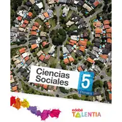 CIENCIAS SOCIALES EP5 TALENTIA EDIT. EDEBE 9788468314648