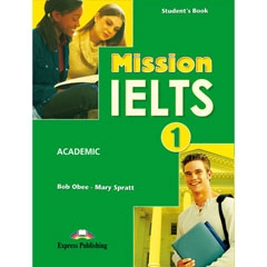MISSION IELTS 1 ACADEMIC S S PACK EXPRESS PUBLISHING 9781471550737