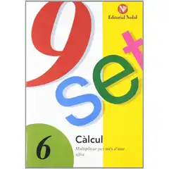 Material NOU-SET CÀLCUL QUADERNS NADAL PRIMÀRIA Nº 6 MULTIPLICAR PER MÉS D UNA XIFRA ISBN 9788478870301