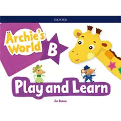ARCHIE S WORLD B PLAY & LEARN PK OXFORD 9780194901284