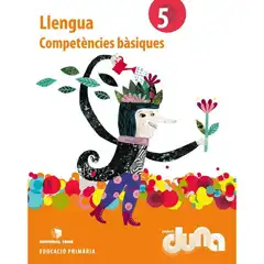 COMPETENCIES BASIQUES LLENGUA 5 DUNA(CAT) TEIDE 9788430713844