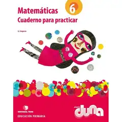 CUADERNO PARA PRACTICAR MATEMATICAS 6 DUNA TEIDE 9788430719457