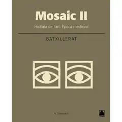 MOSAIC II HISTORIA DE L ART 2 BATXILLERAT (2016) TEIDE 9788430753642