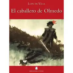 EL CABALLERO DE OLMEDO (B.T) TEIDE 9788430761166