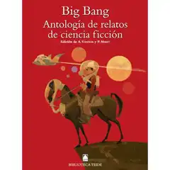 BIG BANG(ANTOLOGIA CUENTOS CIENCIA FICCION(B.T) TEIDE 9788430761661