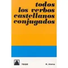 TODOS LOS VERBOS CASTELLANOS CONJUGADOS TEIDE 9788430773039