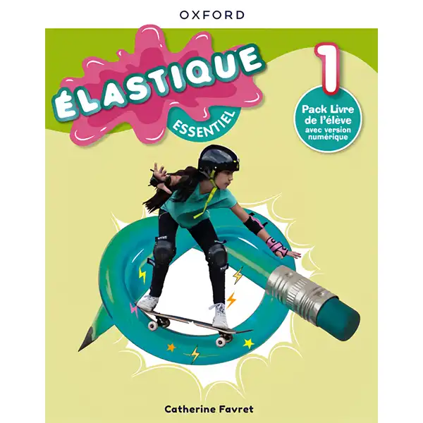 ELASTIQUE ESSENTIEL 1 LIVRE OXFORD 9780190550080 ELASTIQUE ESSENTIEL 1 LIVRE OXFORD 9780190550080