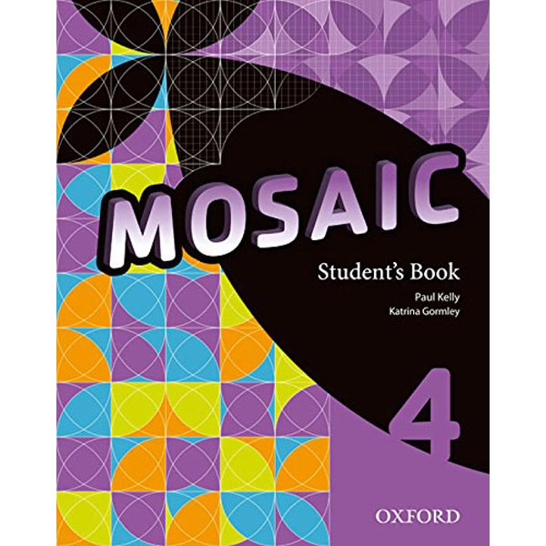MOSAIC 4 ESO STUDENT OXFORD 9780194666473 MOSAIC 4 ESO STUDENT OXFORD 9780194666473