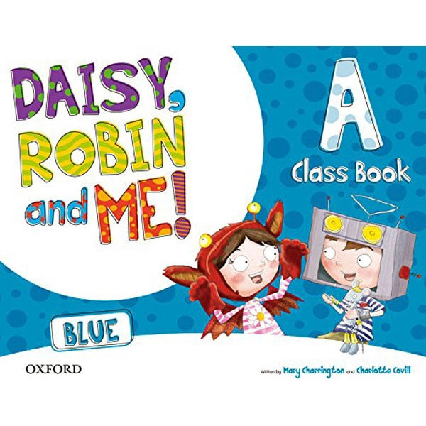 DAISY, ROBIN AND ME! A BLUE STUDENT PACK OXFORD 9780194807401 DAISY, ROBIN AND ME! A BLUE STUDENT PACK OXFORD 9780194807401