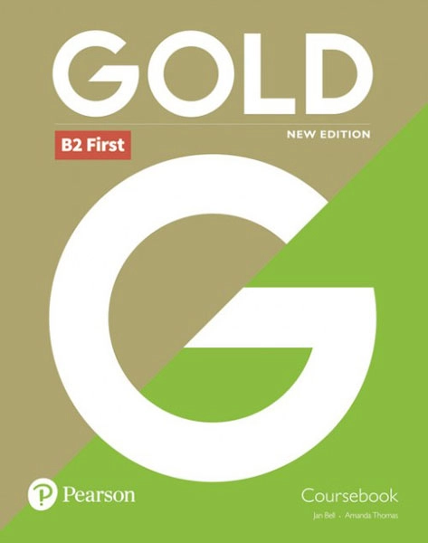 GOLD B2 FIRST NEW 2018 EDITION COURSEBOOK PEARSON ISBN 9781292202273 GOLD B2 FIRST NEW 2018 EDITION COURSEBOOK PEARSON ISBN 9781292202273