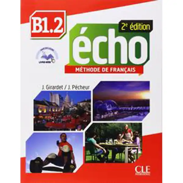 ECHO 2EME ED.B1.2 ELEVE + PORTFOLIO + DVDROM CLE INTERNACIONAL SANTILLANA 9782090384925 ECHO 2EME ED.B1.2 ELEVE + PORTFOLIO + DVDROM CLE INTERNACIONAL SANTILLANA 9782090384925