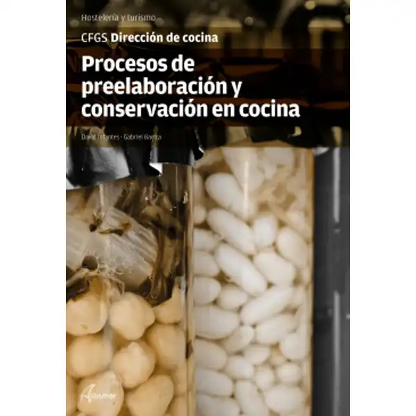 PROCESOS DE PREELABORACIÓN Y CONSERVACIÓN EN COCINA ALTAMAR ISBN 9788416415205 PROCESOS DE PREELABORACIÓN Y CONSERVACIÓN EN COCINA ALTAMAR ISBN 9788416415205