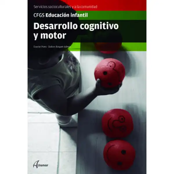 DESARROLLO COGNITIVO Y MOTOR ALTAMAR ISBN 9788416415656 DESARROLLO COGNITIVO Y MOTOR ALTAMAR ISBN 9788416415656