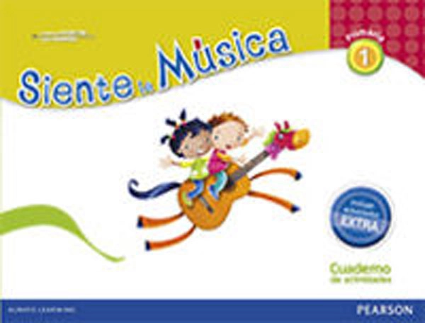 SIENTE LA MUSICA 1 EJERCICIOS+EXTRA PEARSON ISBN 9788420564043 SIENTE LA MUSICA 1 EJERCICIOS+EXTRA PEARSON ISBN 9788420564043