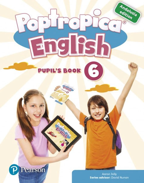 POPTROPICA ENGLISH 6 PUPIL S BOOK ANDALUSIA + 1 CODE PEARSON 9788420571256 POPTROPICA ENGLISH 6 PUPIL S BOOK ANDALUSIA + 1 CODE PEARSON 9788420571256