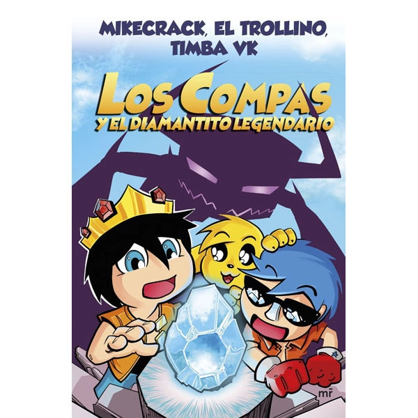 LOS COMPAS 1 EL DIAMANTITO LEGENDARIO MIKECRACK 9788427047945 LOS COMPAS 1 EL DIAMANTITO LEGENDARIO MIKECRACK 9788427047945