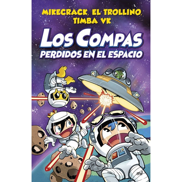 LOS COMPAS 5 PERDIDOS EN EL ESPACIO MIKECRACK 9788427048348 LOS COMPAS 5 PERDIDOS EN EL ESPACIO MIKECRACK 9788427048348