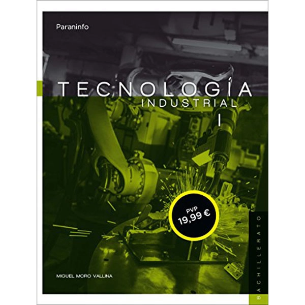 Tecnología industrial I. 2da Edición (LOMCE) PARANINFO 9788428333665 Tecnología industrial I. 2da Edición (LOMCE) PARANINFO 9788428333665