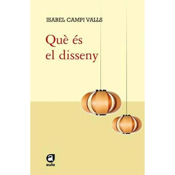 QUE ES EL DISSENY? EDUCALIA GRUP 62 ISBN 9788429762235 QUE ES EL DISSENY? EDUCALIA GRUP 62 ISBN 9788429762235