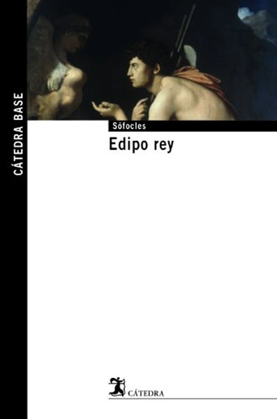 Edipo rey (Cátedra Base) 9788437625423 Edipo rey (Cátedra Base) 9788437625423