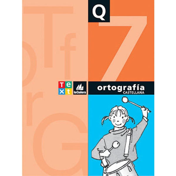 QUADERN ORTOGRAFIA CASTELLANA 7 LA GALERA TEXT 9788441200340 QUADERN ORTOGRAFIA CASTELLANA 7 LA GALERA TEXT 9788441200340