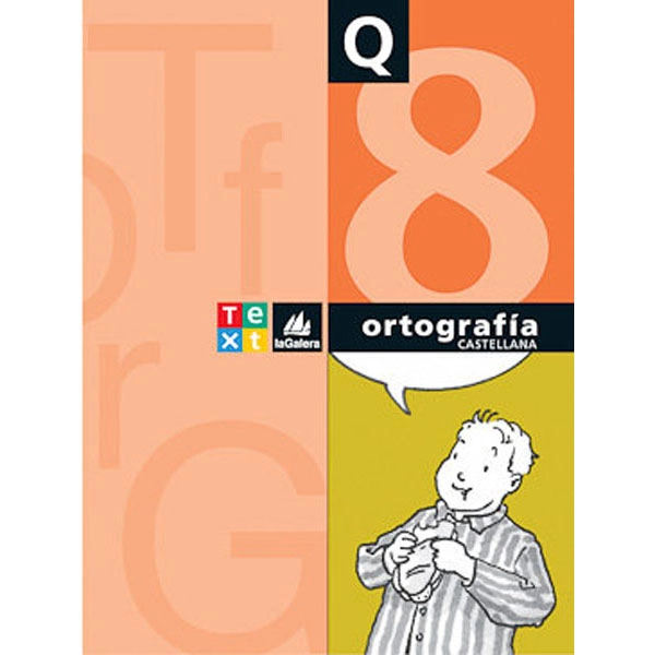 QUADERN ORTOGRAFIA CASTELLANA 8 LA GALERA TEXT 9788441200357 QUADERN ORTOGRAFIA CASTELLANA 8 LA GALERA TEXT 9788441200357