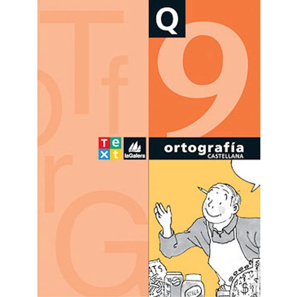 QUADERN ORTOGRAFIA CASTELLANA 9 LA GALERA TEXT 9788441200364 QUADERN ORTOGRAFIA CASTELLANA 9 LA GALERA TEXT 9788441200364