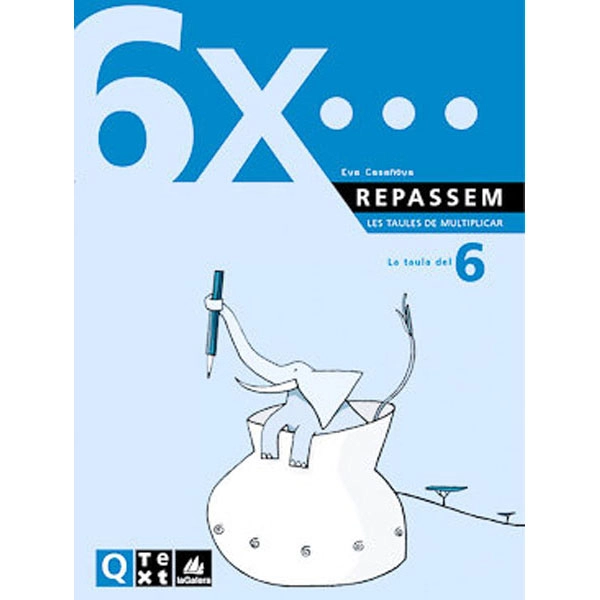 QUADERN TAULES DE MULTIPLICAR DEL 6 LA GALERA TEXT 9788441208193 QUADERN TAULES DE MULTIPLICAR DEL 6 LA GALERA TEXT 9788441208193