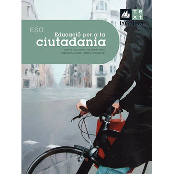 EDUCACIÓ PER LA CIUTADANIA ESO 3 LA GALERA TEXT 9788441213555 EDUCACIÓ PER LA CIUTADANIA ESO 3 LA GALERA TEXT 9788441213555
