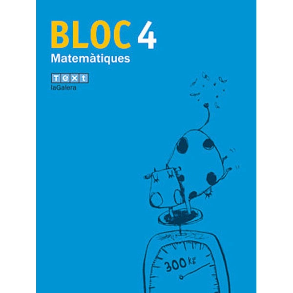 BLOC MATEMÀTIQUES 4 LA GALERA TEXT 9788441213685 BLOC MATEMÀTIQUES 4 LA GALERA TEXT 9788441213685