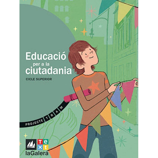 TRAM EDUCACIÓ PER A LA CIUTADANIA LA GALERA TEXT 9788441218017 TRAM EDUCACIÓ PER A LA CIUTADANIA LA GALERA TEXT 9788441218017
