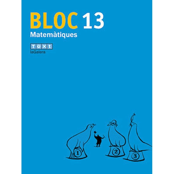BLOC MATEMÀTIQUES 13 LA GALERA TEXT 9788441218086 BLOC MATEMÀTIQUES 13 LA GALERA TEXT 9788441218086